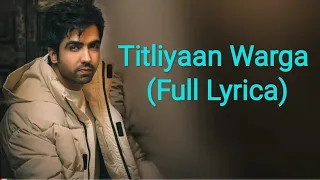 Download Titliyaan Warga (Full Lyrics) Harrdy Sandhu Ft. Jaani | Sargun Mehta, Afsana Khan |Titliyaan 2 MP3