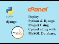 Python Django Project Hosting Using cPanel along with MySQL Database