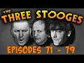 The THREE STOOGES - Full Episodes 71-79