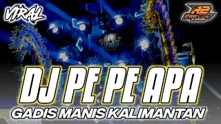 dj pe pe apa gadis manis kalimantan full bass virall by r2 project official remix