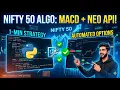 I Built a Nifty 50 Options Algo Bot MACD Strategy Python