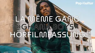la m me gang ghana boys h rfilmfassung pop kultur 2021