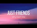 Download Lagu Why Don't We - Just Friends (Lyrics)