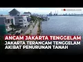 Air Laut Lebih Tinggi dari Daratan, Ancaman Jakarta Tenggelam di Depan Mata? | OneNews Update