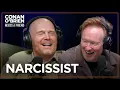 Bill Burr Thinks Conan Might Be A Narcissist Conan O Brien Needs A Friend