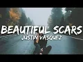 Download Lagu Justin Vasquez Cover - Beautiful Scars by Maximillian (Lyrics)
