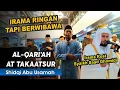 IMAM AL QORI'AH  - AT TAKATSUR | Shidqi Abu Usamah