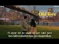 [THAISUB] Old love // Yuji, Putri Dahlia แปลเพลง