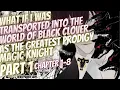 What if I Was Transported Into Black Clover As The Greatest Prodigy Magic Knight Part 1