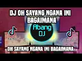 Download Lagu DJ OH SAYANG NGANA INI BAGAIMANA REMIX FULL BASS VIRAL TIKTOK TERBARU 2023