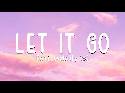 Download MP3 Demi Lovato - Let It Go (Lyrics)