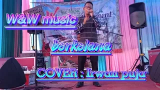Download BERKELANA COVER IRWAN PUJA (W\u0026W Music ) LIVE ORGEN TUNGGAL MP3