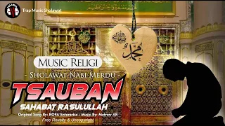 Download Rintihan Cinta Tsauban Untuk Rasulullah - Lagu Religi Solawat Nabi Terbaru | Trap Music Uncopyright MP3