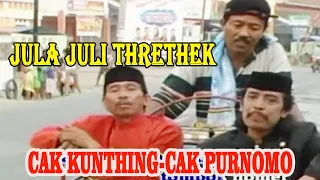 Download JULA JULI THRETHEK - Cak Kunthing Cak Purnomo MP3