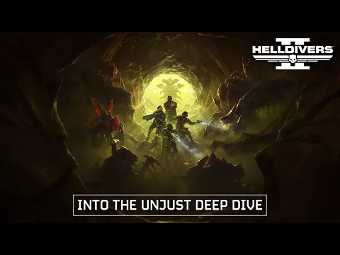Video Thumbnail: Helldivers 2 - Into the Unjust Deep Dive