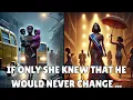 Download Lagu IF ONLY SHE KNEW THAT HE WOULD NEVER CHANGE...| A SURVIVAL STORY #story