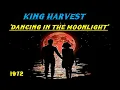 HQ FLAC  KING HARVEST -  DANCING IN THE MOONLIGHT  Best Version SUPER ENHANCED AUDIO & LYRICS  1972