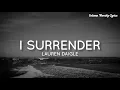 I Surrender (feat. Lauren Daigle) - Hillsong United | Lyrics