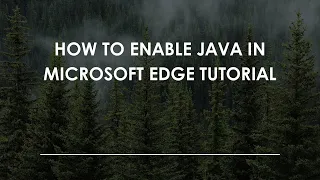 How To Enable Java In Microsoft Edge Tutorial