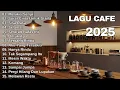 Download Lagu Lagu Cafe Santai Enak di Dengar Saat kerja Maupun Rebahan - Akustik Terbaik 2025