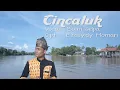 Download Lagu CINCALUK - LAGU MELAYU PELALAWAN OFFICIAL VIDEO