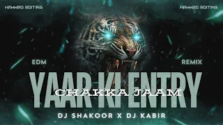 yaar ki entry chakka jaam edm mix dj shakoor x dj kabir hammad editing