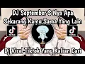 Download Lagu DJ MEJIKUHIBINIU | DC SEPTEMBER S NYA APA | DJ SEKARANG KAMU SAMA YANG LAIN VIRAL TIKTOK TRBARU 2025
