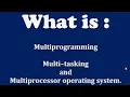 What is the difference between multiprogramming multitasking and multiprocessor operating systems
