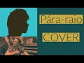 Lagu 🎵 PÁRA-RAIO - COVER - RODRIGO VIANNA