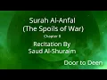 Download Lagu Surah Al-Anfal (The Spoils of War) Saud Al-Shuraim  Quran Recitation