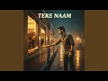 Lagu Tere Naam