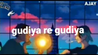 gudiya re gudiya tera gudda pardesiya 