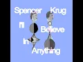 I'll Believe in Anything