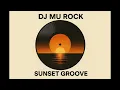 Download Lagu DJ Mu Rock - Sunset Groove (Official Audio)