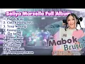 Download Lagu MABOK BRUTU SELIYA MARSELLA FULL ALBUM TARLING THE GEN ZIE OF PANTURA