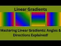 Mastering Linear Gradients Angles Directions Explained