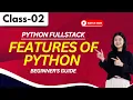 Python FullStack Class 02 Features Of Python Beginner s Guide 91 9652532383