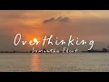OVERTHINKING lyric video | Song by Samantha Ebert