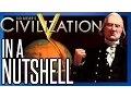 CIVILIZATION V In a Nutshell