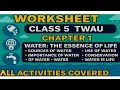 Worksheet of Chapter 1 Water The Essence of Life TWAU All Activities Covered New Book