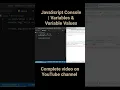 JavaScript Console Variables Variable Values