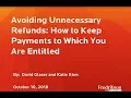 Avoiding Unnecessary Refunds How to Keep Payments to Which You Are Entitled