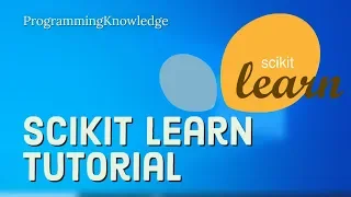 Scikit Learn Tutorial Machine Learning with Python Python Tutorial