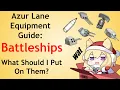 Azur Lane Equipment Guide Battleships
