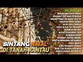 BINTANG NATAL DI TANAH RANTAU (Official Audio Full Album)