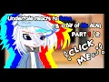 Undertale react to Sans || X2 speed || Re-make || Non-Canon || By: Crazxxyfishy ||