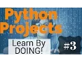 Python Projects - Learn By Doing