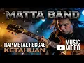 Lagu MATTA BAND - KETAHUAN | COVER RAP METAL REGGAE