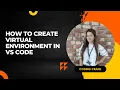 How to create virtual environment in VS Code in Python in Hindi