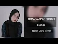 LUKA YANG KU RINDU - MAHEN (cover) By Hanin Dhiya Lyric Video